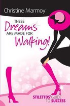 These Dreams are Made for Walking!