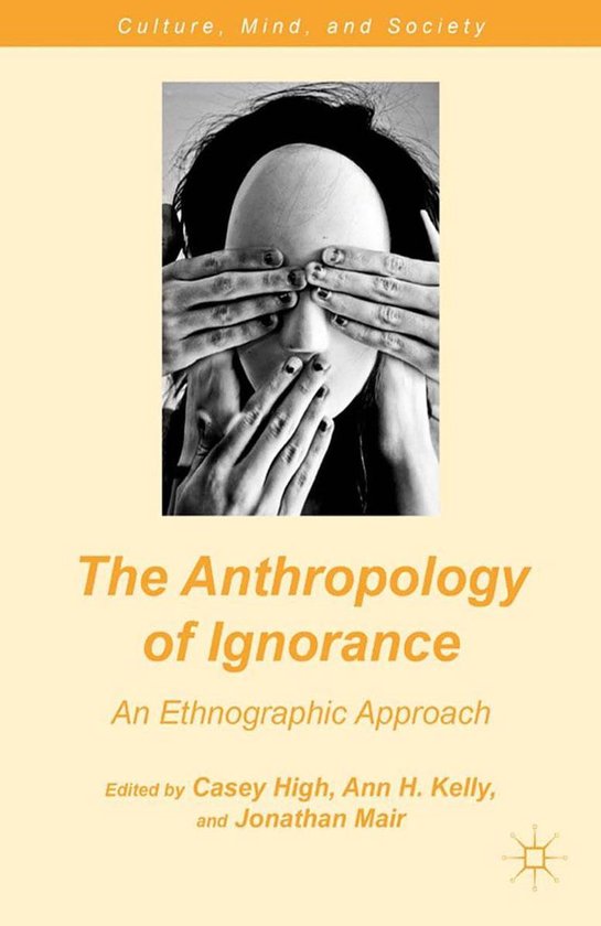 Culture, Mind, and Society - The Anthropology of Ignorance - cover