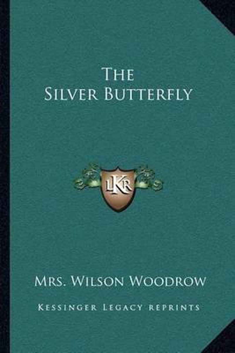 The Silver Butterfly van Wilson Woodrow