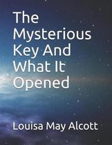 The Mysterious Key and What It Opened