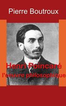 Henri Poincaré, l'oeuvre philosophique