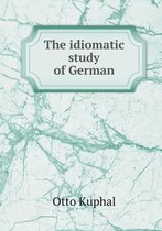 The idiomatic study of German