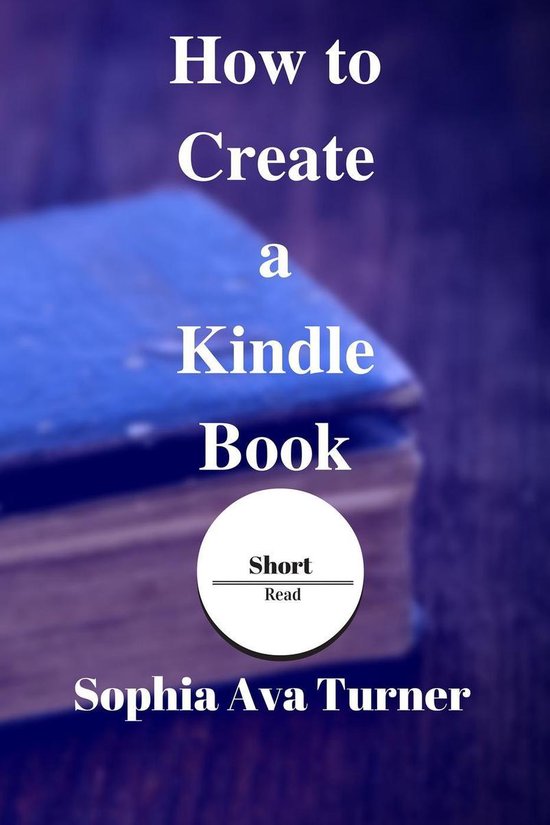 Short Read 4 - How to Create a Kindle Book - cover