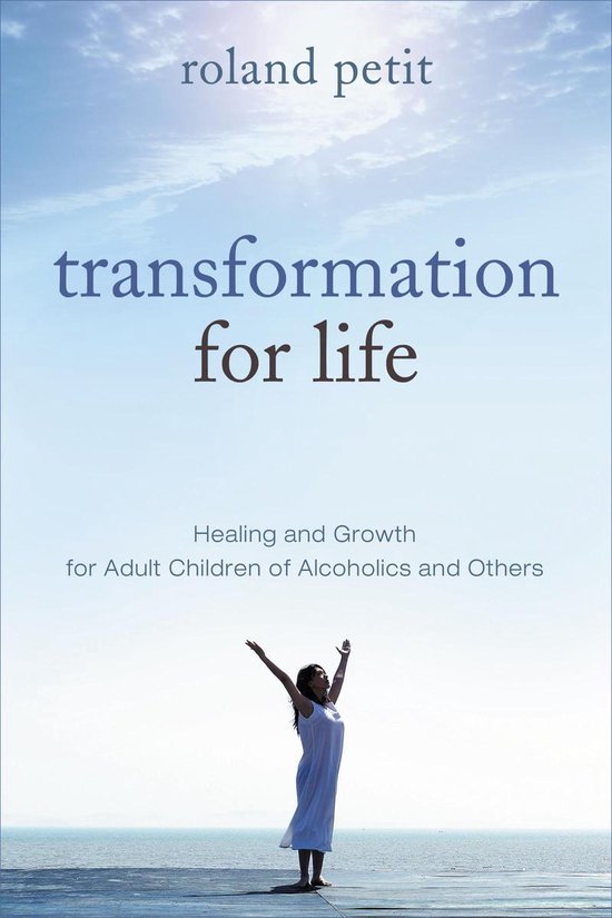 Transformation for Life: Healing & Growth for Adult Children ... - cover