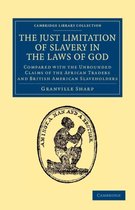 The Just Limitation of Slavery in the Laws of God