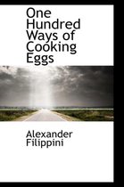 One Hundred Ways of Cooking Eggs