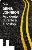 Flash Relatos - Accidente durante el autostop (Flash Relatos)