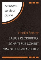 Business Survival Guide 5 - Business Survival Guide: Basics Recruiting