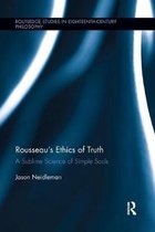 Routledge Studies in Eighteenth-Century Philosophy- Rousseau's Ethics of Truth