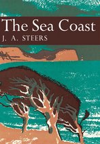 Collins New Naturalist Library 25 - The Sea Coast (Collins New Naturalist Library, Book 25)