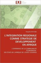 L'INTEGRATION REGIONALE COMME STRATEGIE DE DEVELOPPEMENT  EN AFRIQUE
