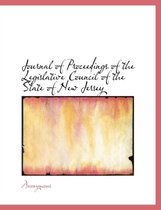 Journal of Proceedings of the Legislative Council of the State of New Jersey