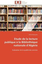 Etude de la lecture publique à  la Bibliothèque nationale d'Algérie