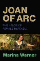 Joan Of Arc Image Of Female Heroism