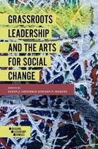 Grassroots Leadership and the Arts for Social Change