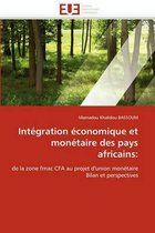 Intégration économique et monétaire des pays africains: