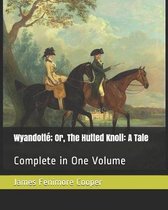 Wyandotte; Or, the Hutted Knoll