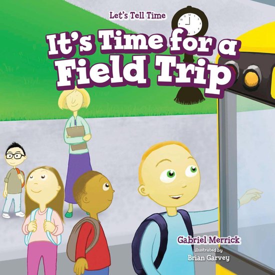 Let's Tell Time - It’s Time for a Field Trip - cover