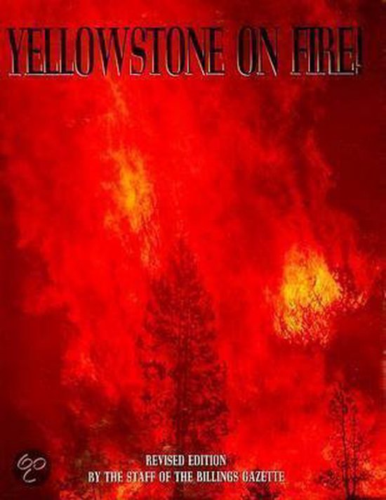 Yellowstone on Fire!, Robert Ekey | 9780962761874 | Boeken | bol.com