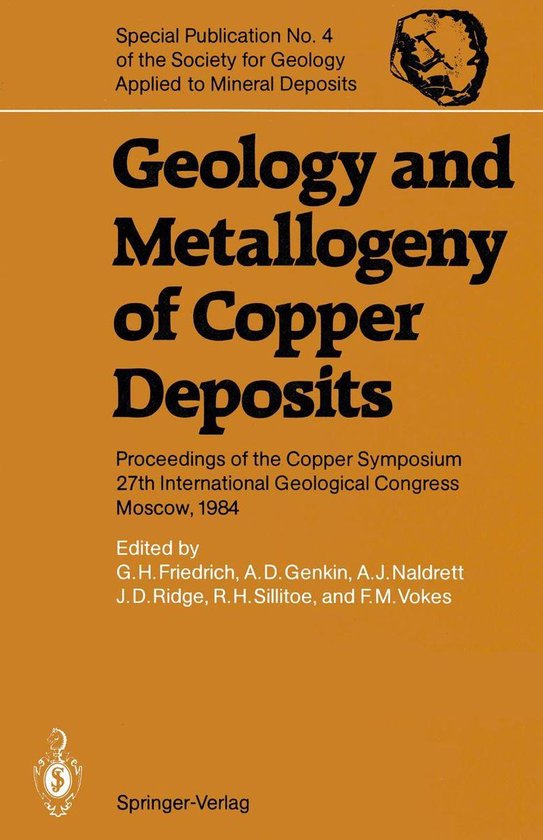 Special Publication of the Society for Geology Applied to Mineral Deposits 4 - Geology and Metallogeny of Copper Deposits