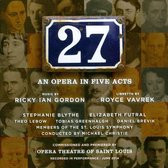 Ricky Ian Gordon: 27, An Opera in Five Acts