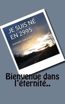 Je Suis Ne En 2995