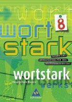 wortstark. SprachLeseBuch 8 R. Bayern