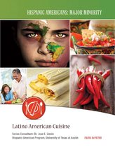 Hispanic Americans: Major Minority - Latino American Cuisine