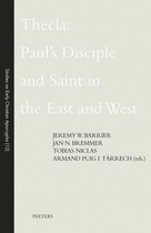 Studies on Early Christian Apocrypha- Thecla: Paul's Disciple and Saint in the East and West