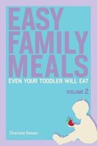 Easy Family Meals Even Your Toddler Will Eat