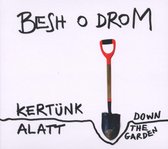 Besh O DroM - Down The Garden (CD)