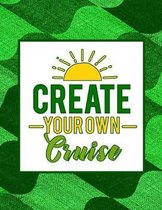 Create Your Own Cruise