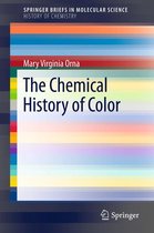SpringerBriefs in Molecular Science - The Chemical History of Color