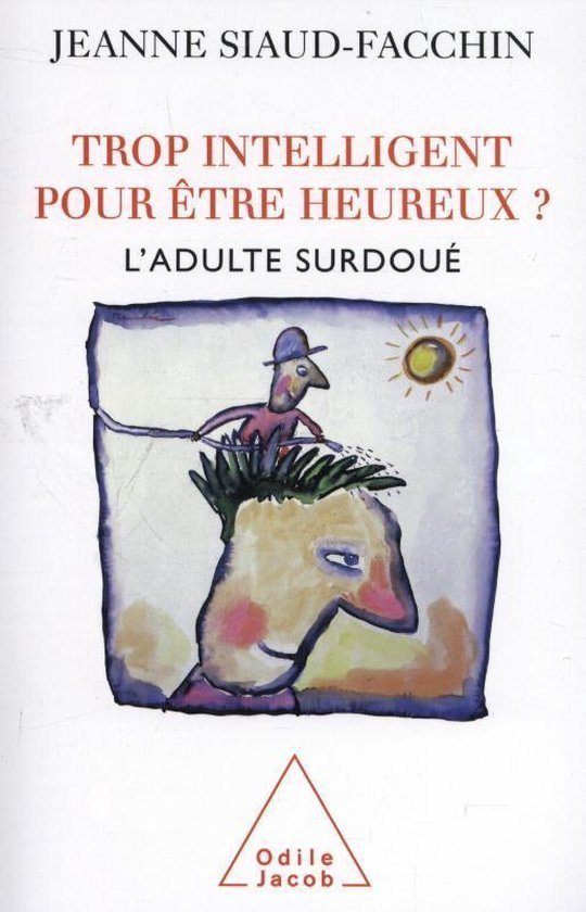 Trop intelligent pour être heureux ?
