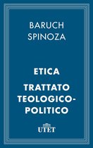 CLASSICI - Filosofia - Etica e Trattato teologico-politico