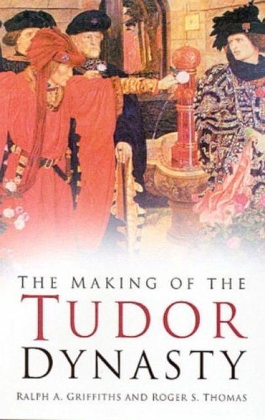 The Making of the Tudor Dynasty - cover