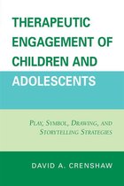 Therapeutic Engagement of Children and Adolescents