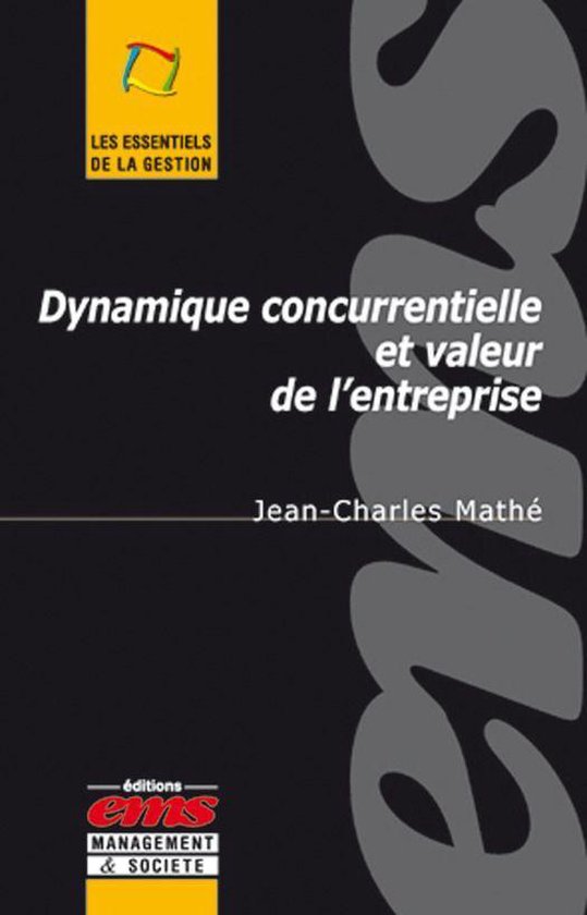 Les essentiels de la gestion - Dynamique concurrentielle et  ... - cover
