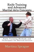 Knife Training and Advanced Martial Arts Concepts