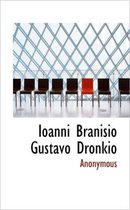 Ioanni Branisio Gustavo Dronkio