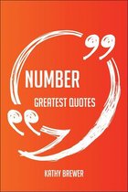 Number Greatest Quotes - Quick, Short, Medium Or Long Quotes. Find The Perfect Number Quotations For All Occasions - Spicing Up Letters, Speeches, And Everyday Conversations.
