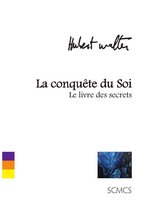 La conquête du Soi (Le livre des secrets)