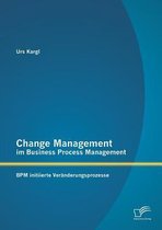 Change Management im Business Process Management