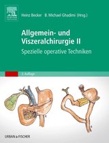 Allgemein- und Viszeralchirurgie II - Spezielle operative Techniken-