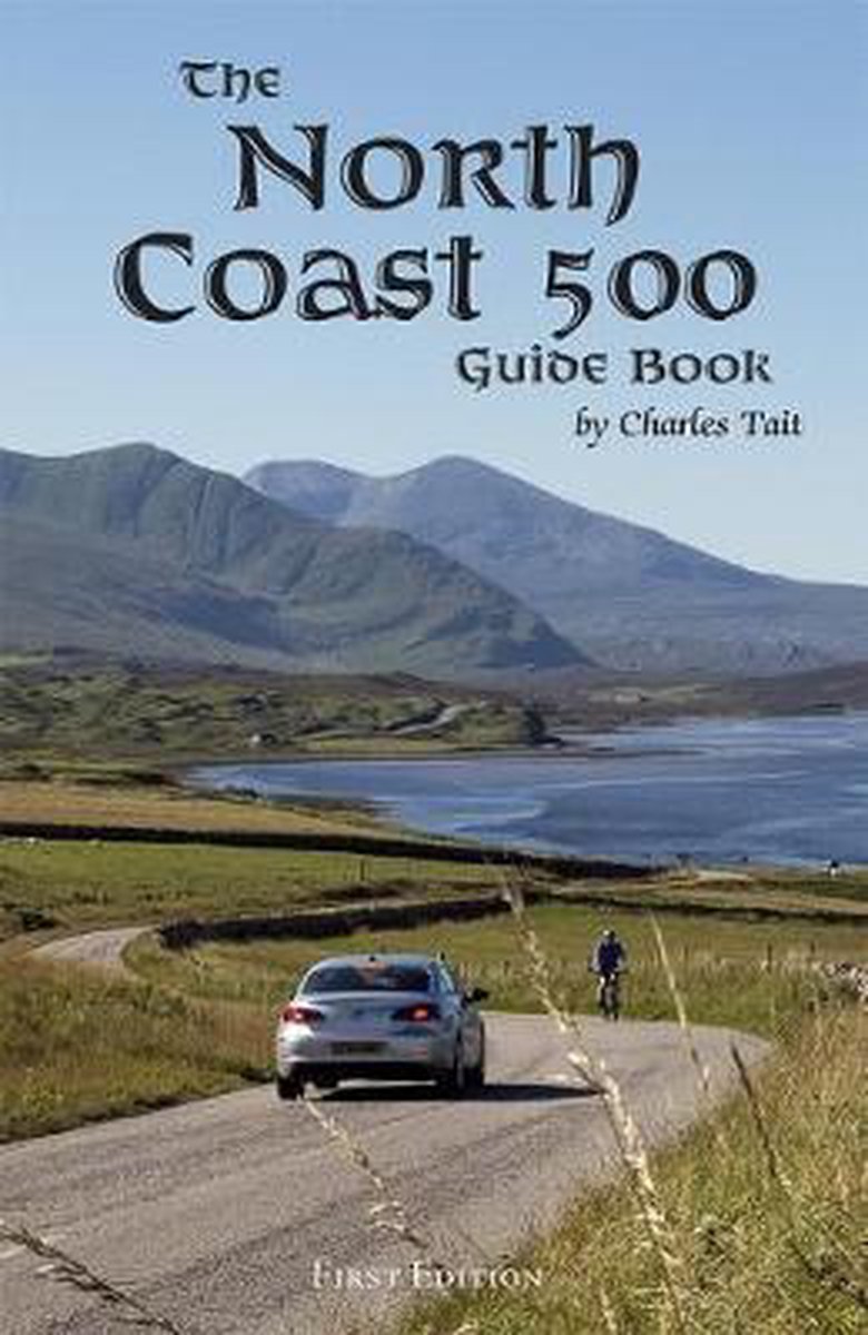 Beïnvloeden Dubbelzinnig lenen The North Coast 500 Guide Book, Chris Tait | 9781909036604 | Boeken |  bol.com