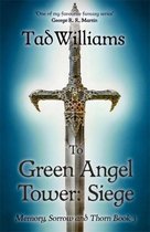To Green Angel Tower Siege Memory, Sorrow  Thorn Book 3
