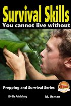 Survival Skills You Cannot Live Without