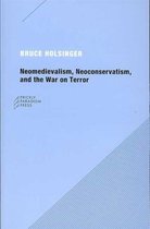 Neomedievalism, Neoconservatism and the War on Terror