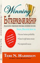 Winning at Entrepreneurship: Innovative Strategies for Small Business Success