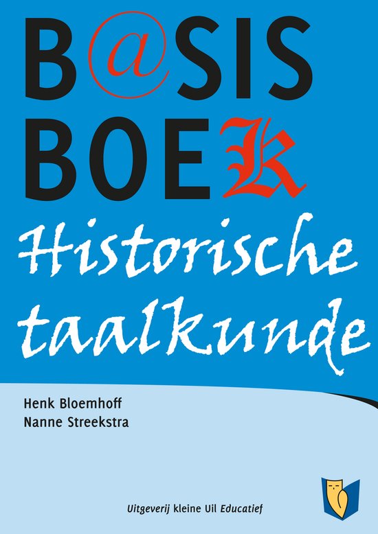 Boek kaft 'Basisboek Historische taalkunde' met auteurs Henk Bloemhoff en Nanne Streekstra.